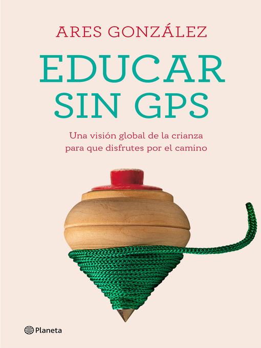 Title details for Educar sin GPS by Ares González - Available